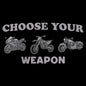 Choose Your Weapon